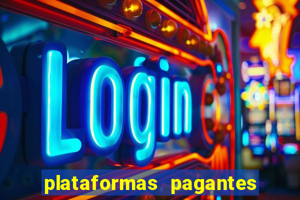 plataformas pagantes fortune tiger